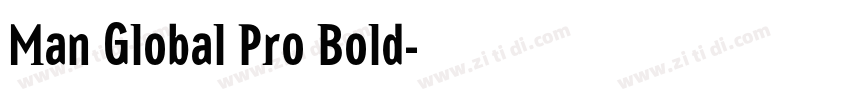 Man Global Pro Bold字体转换 Man Global Pro Bold字体转换